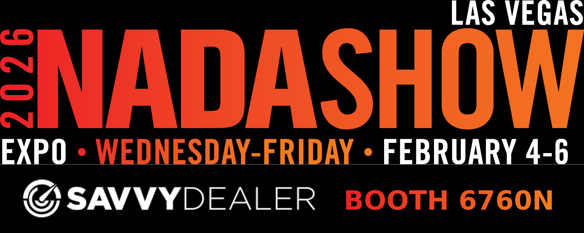 NADA Show 2026 - Savvy Dealer Booth 6760N - February 4-6, Las Vegas